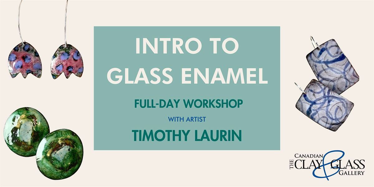 Intro to Glass Enamel Full-Day Workshop with Timothy Laurin
