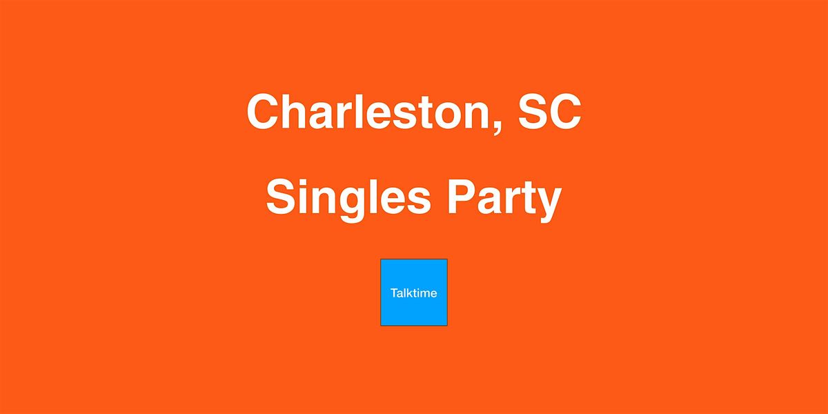 Singles Party - Charleston