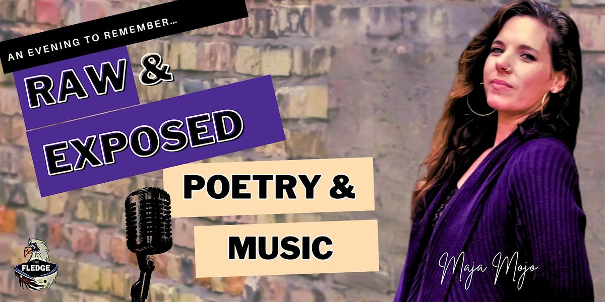 Raw & Exposed: Poetry & Music