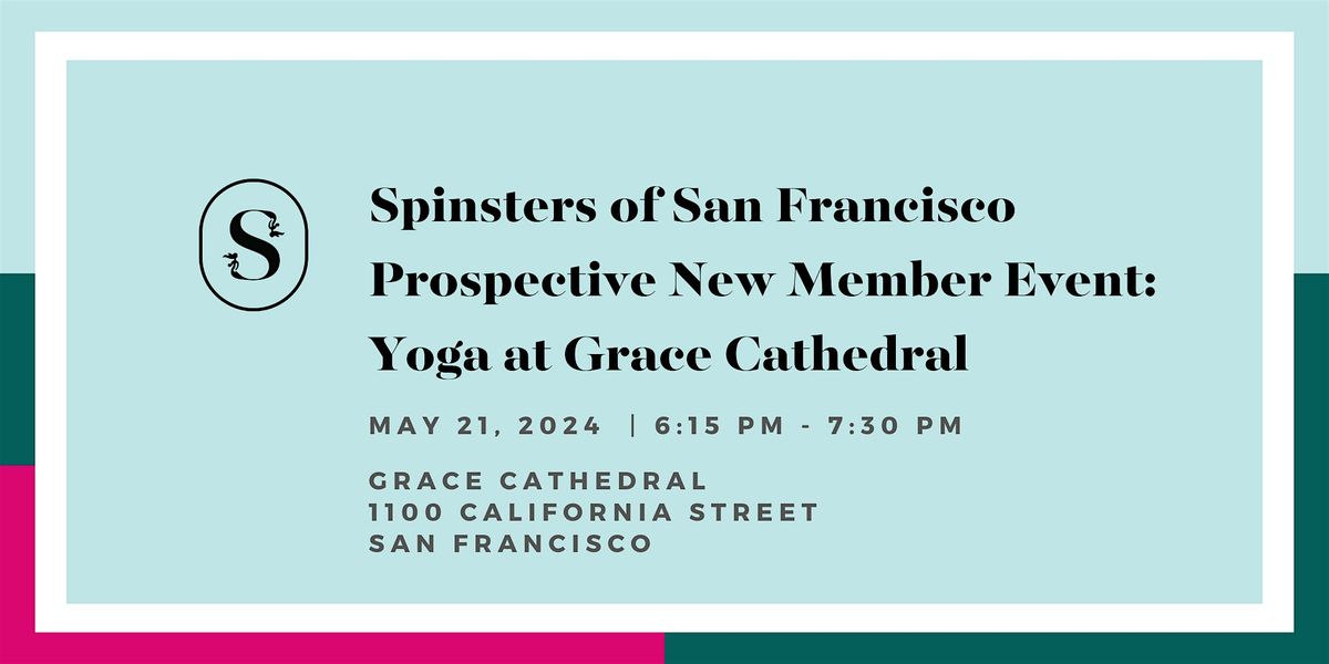 SOSF Prospective New Member Event: Yoga on the Labyrinth at Grace Cathedral