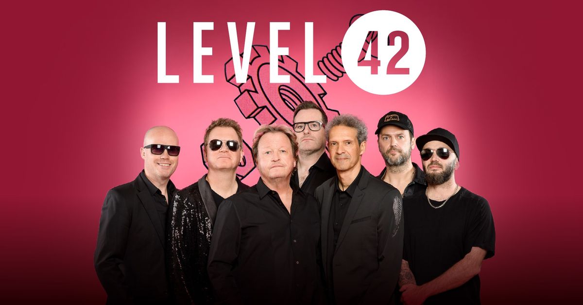 Level 42 | Slagthusets Teater, Malm\u00f6