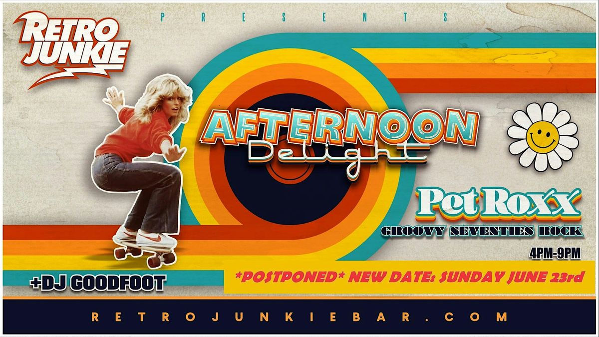 AFTERNOON DELIGHT w\/ PET ROXX... LIVE! Two Areas of Music + Food Truck!
