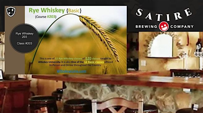 Rye Whiskey Tasting Class #203 at Satire Brewing Company