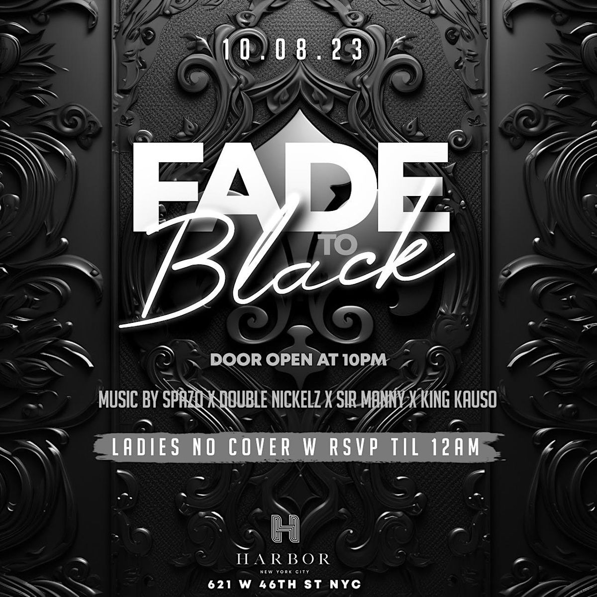 FADE TO BLACK @ HARBOR (621 W 46TH ST)
