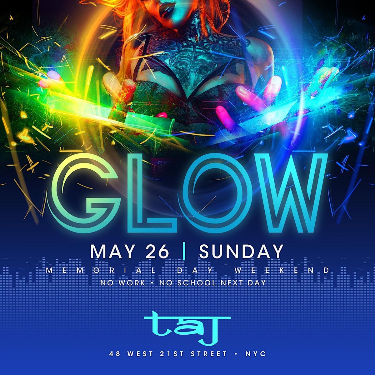 Glow Party Memorial Day Weekend @  Taj on Fridays: Free entry with rsvp