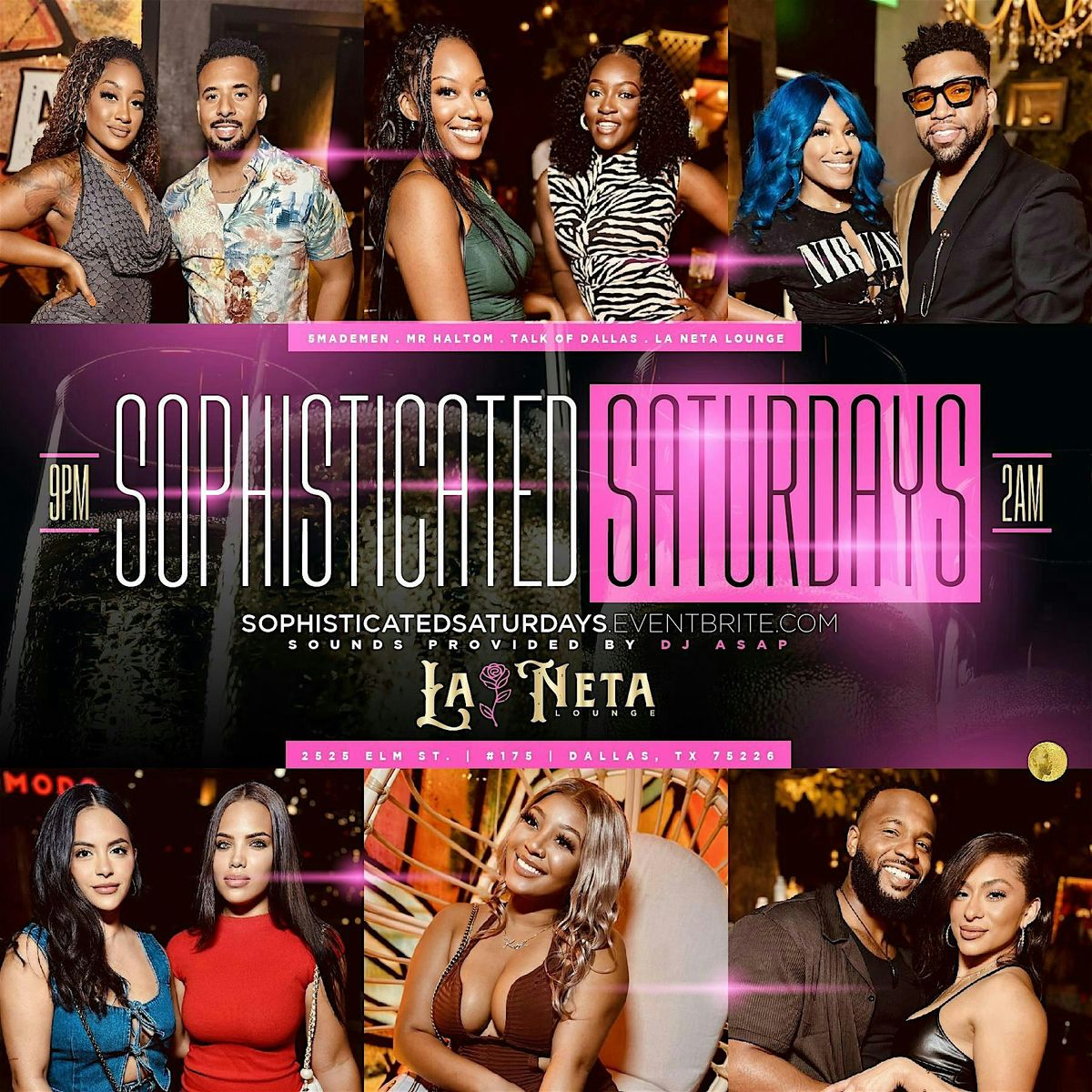 SOPHISTICATED SATURDAYS \u2022 LA NETA  LOUNGE  (Every Saturday)