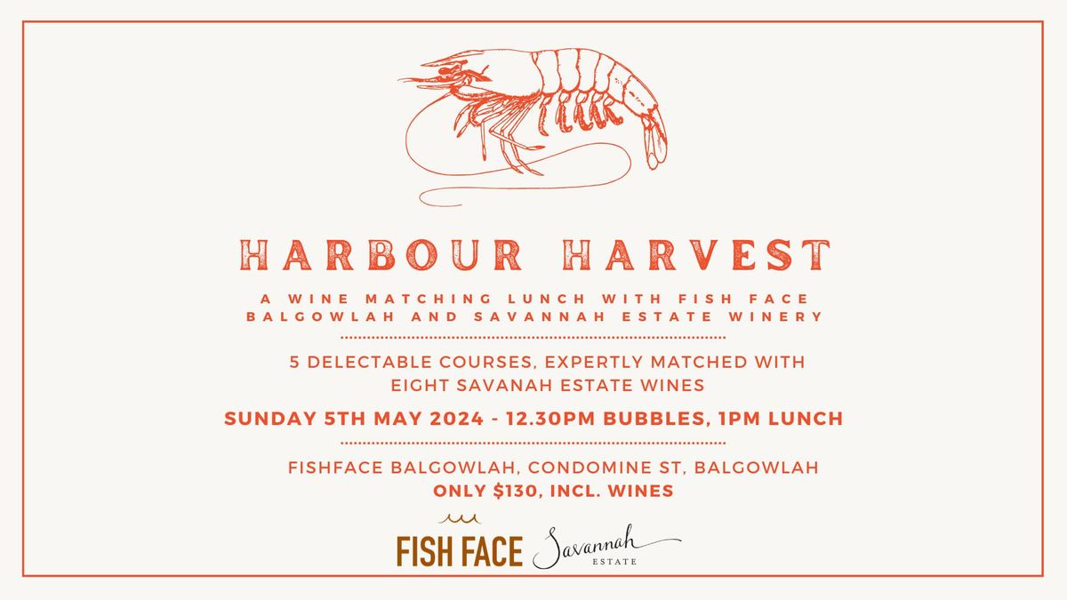 Harbour Harvest - Wine Matching Lunch with Savannah Estate and Fish Face Balgowlah