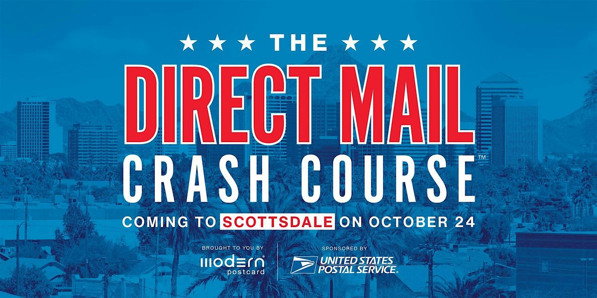 Modern Postcard Presents: The Direct Mail Crash Course in Scottsdale, AZ