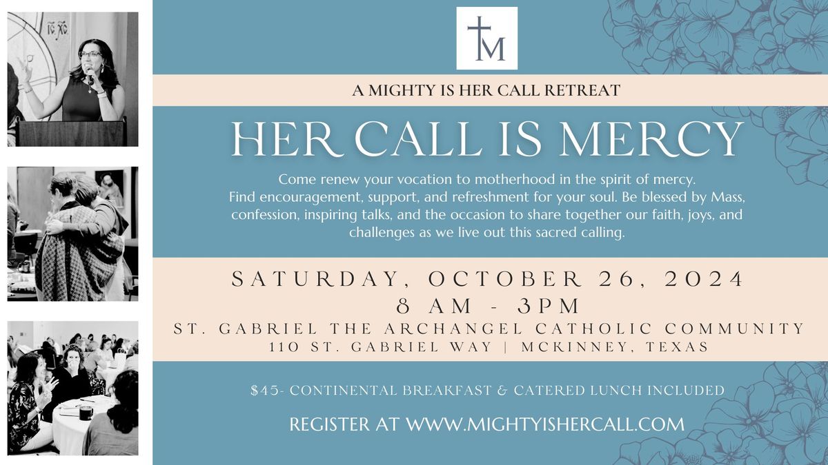 HER CALL IS MERCY - A Mighty Is Her Call Retreat - McKinney, Texas