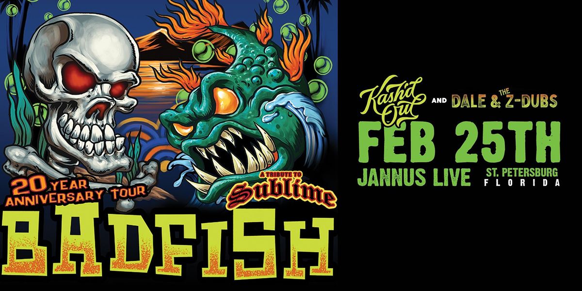 BADFISH "A Tribute to Sublime" & KASH'D OUT w\/ Dale & The Z-Dubs - St. Pete