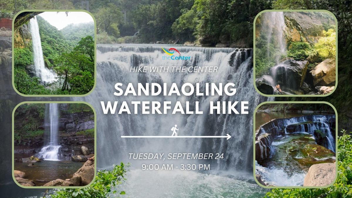 Hike with The Center: Sandiaoling Waterfall Hike