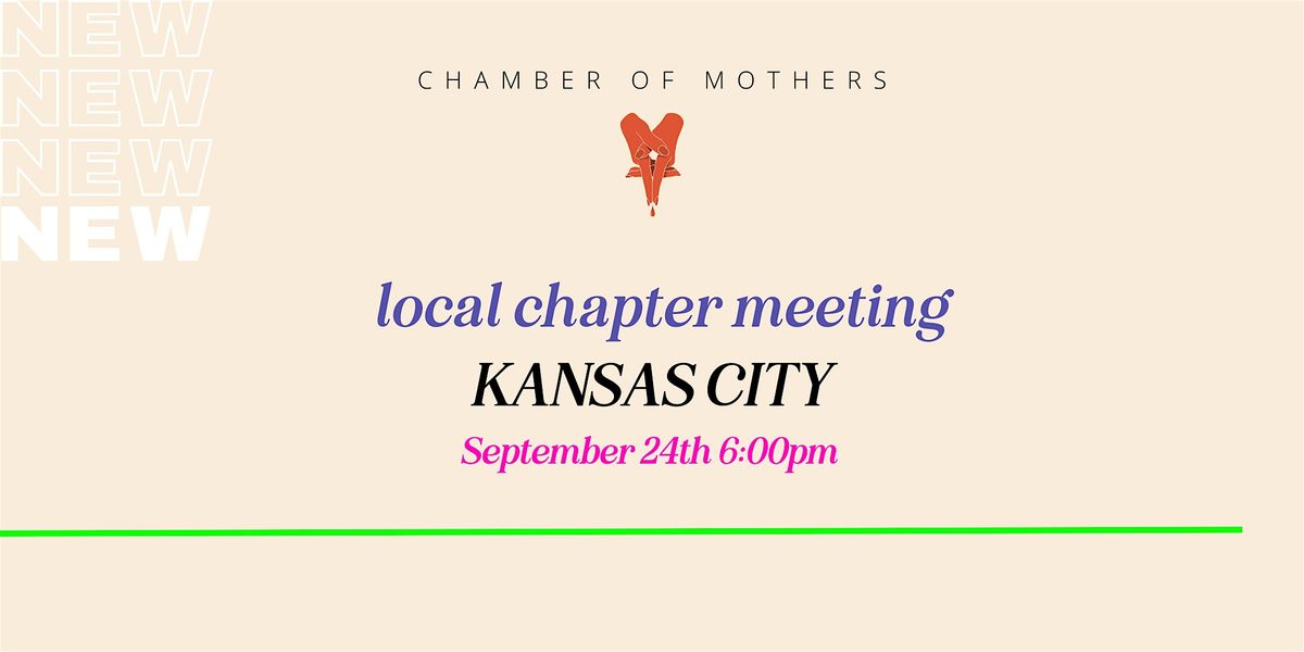 Chamber of Mothers Local Chapter Meeting - KANSAS CITY