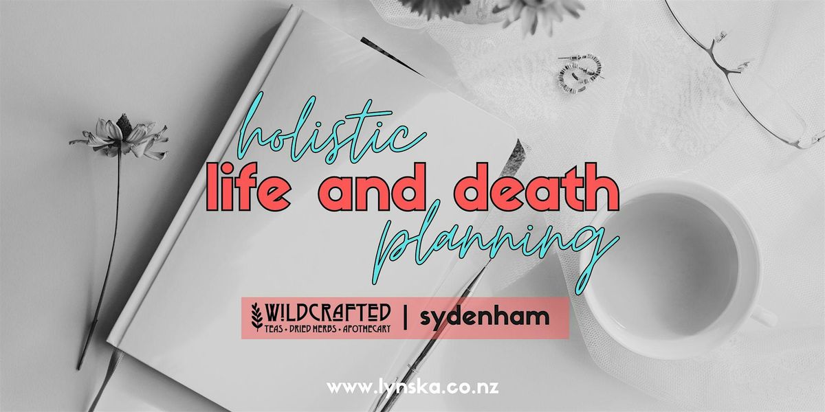 Holistic Life and Death Planning Workshop