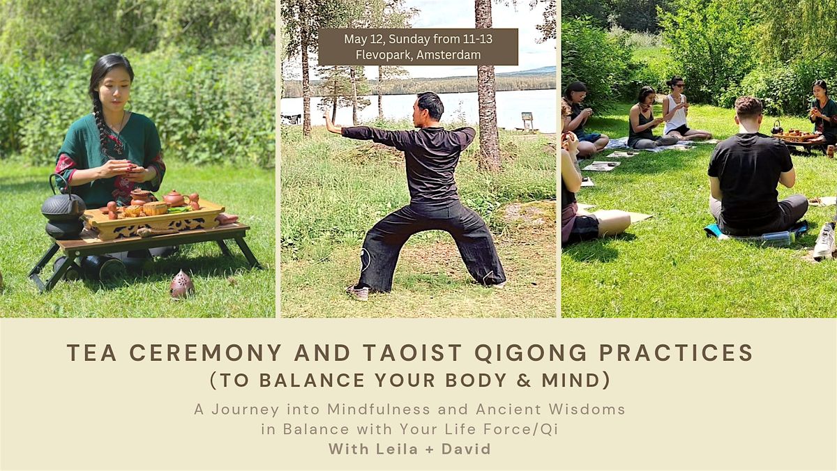 Mindful Tea Ceremony with Taoist Qigong Practices\/Ritual in Nature