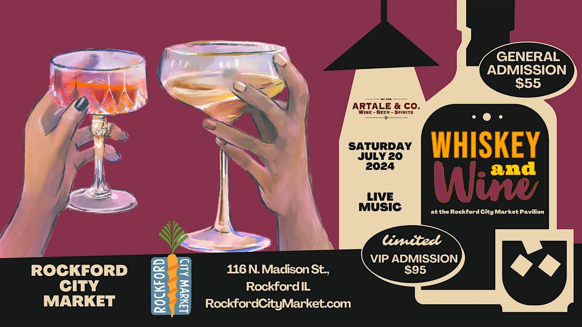 Whiskey & Wine at the Rockford City Market Pavilion