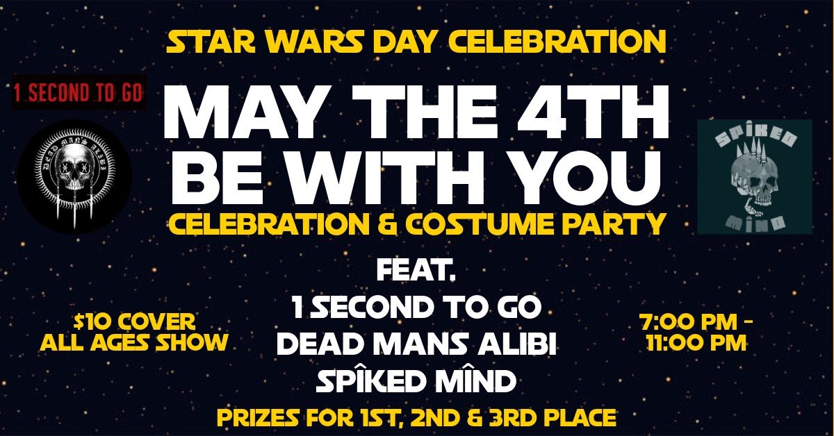 May the Fourth Be With You w\/ 1 Second To Go, Dead Mans Alibi and Spiked Mind at Craft Local 