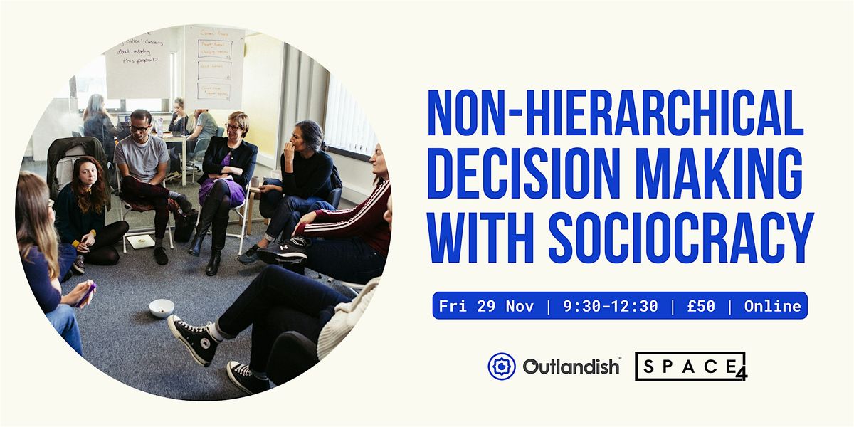 Non-Hierarchical Decision Making with Sociocracy