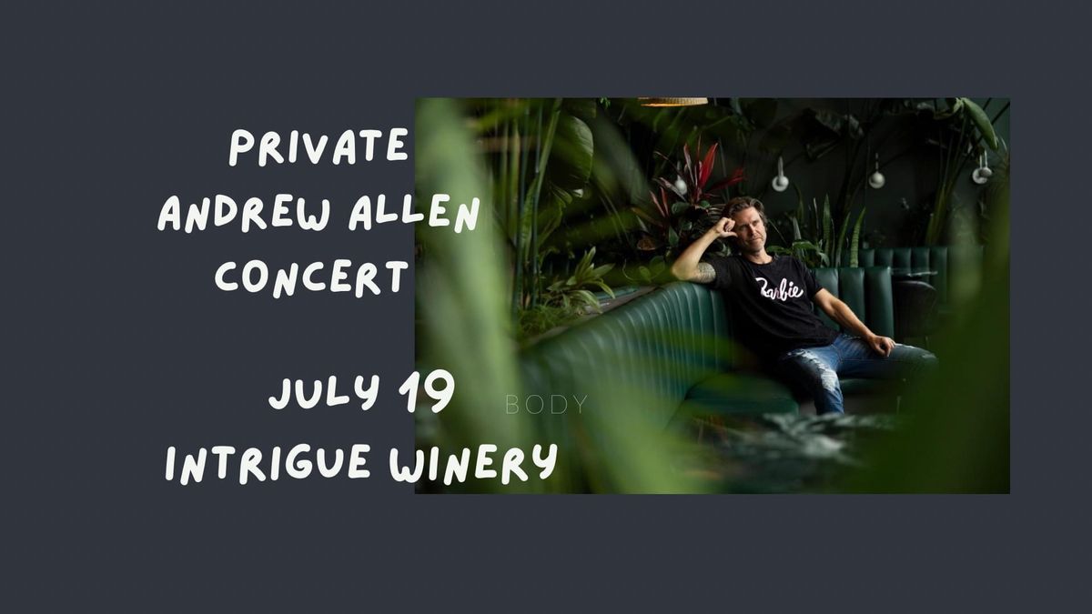 Private Andrew Allen Concert - Fundraiser