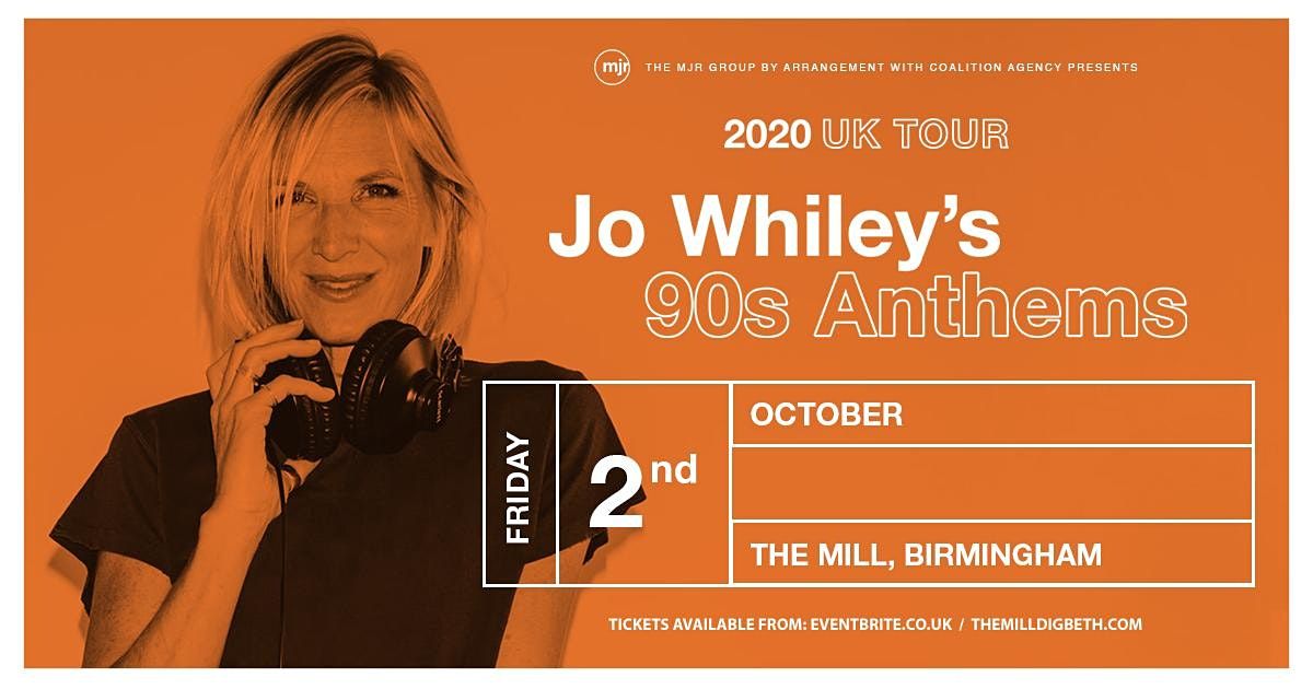 Jo Whiley's 90's Anthems (The Mill, Birmingham)