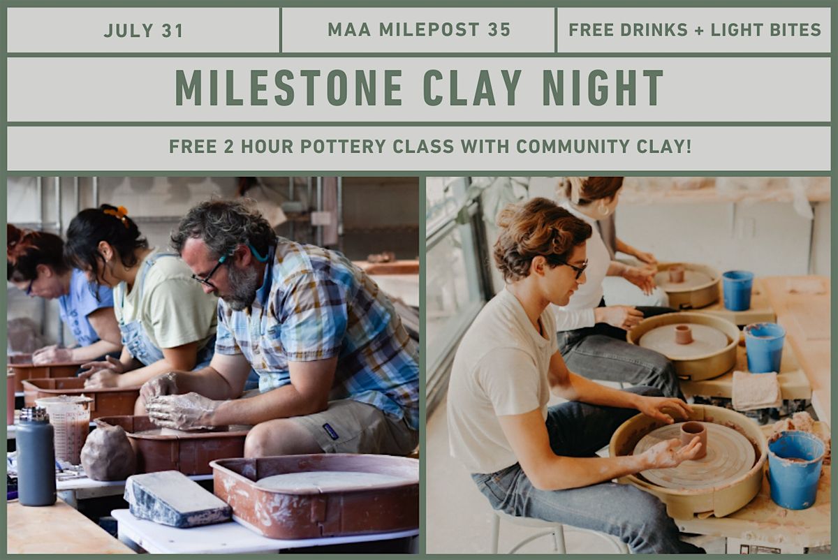 Milestone Community Clay Night!