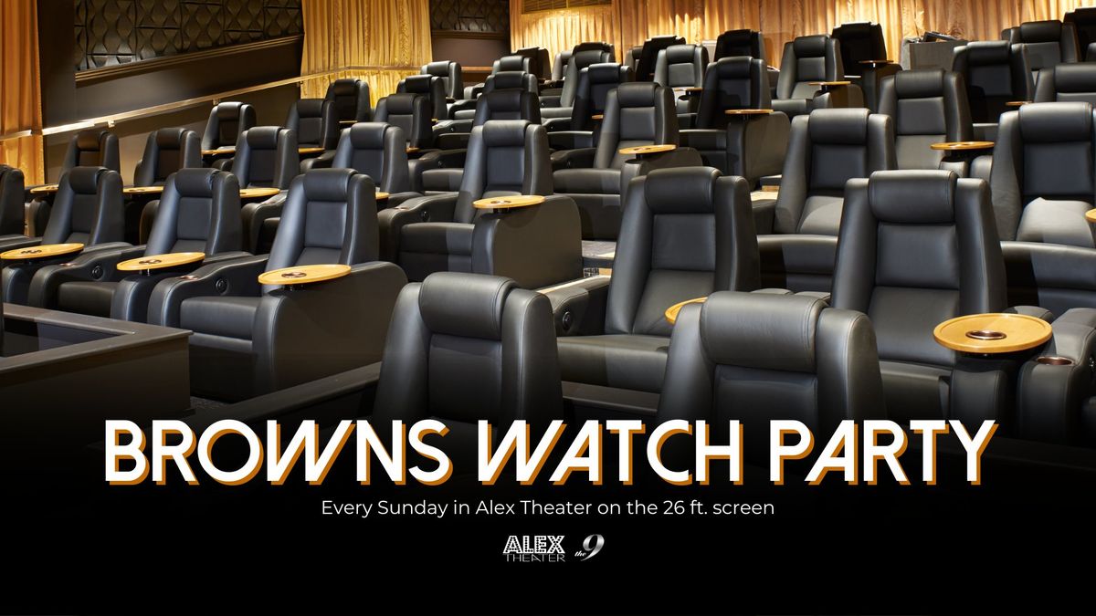 Browns Watch Party Every Sunday in Alex Theater