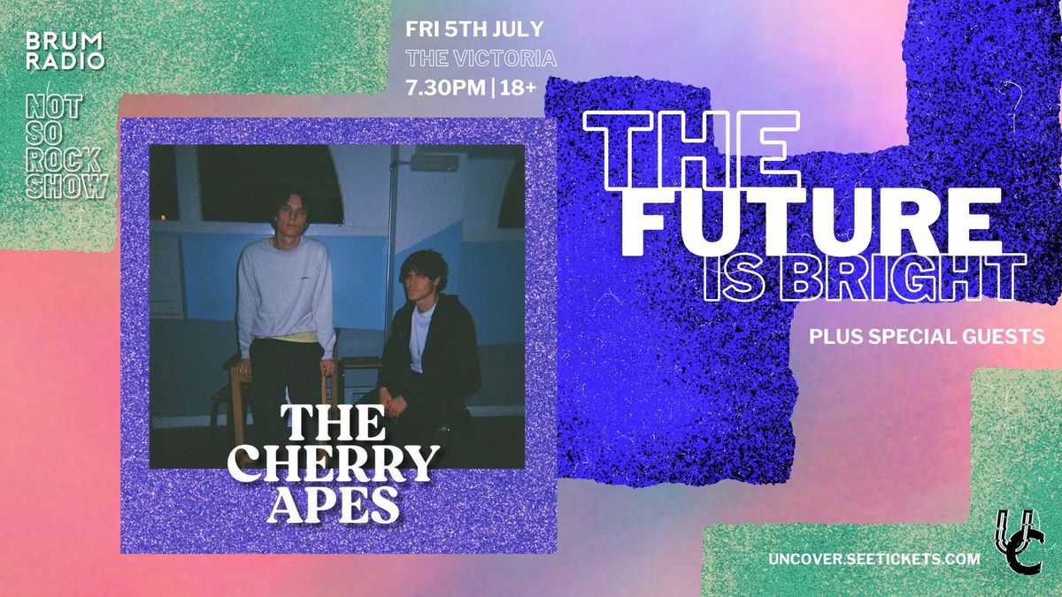 The Future is Bright: The Cherry Apes