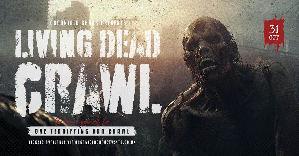The Living Dead Crawl - Halloween 31\/10\/25
