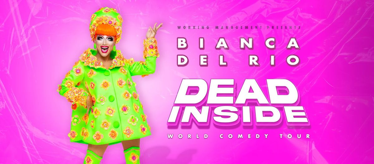 Bianca Del Rio: Dead Inside | MELBOURNE (2nd Show Added)