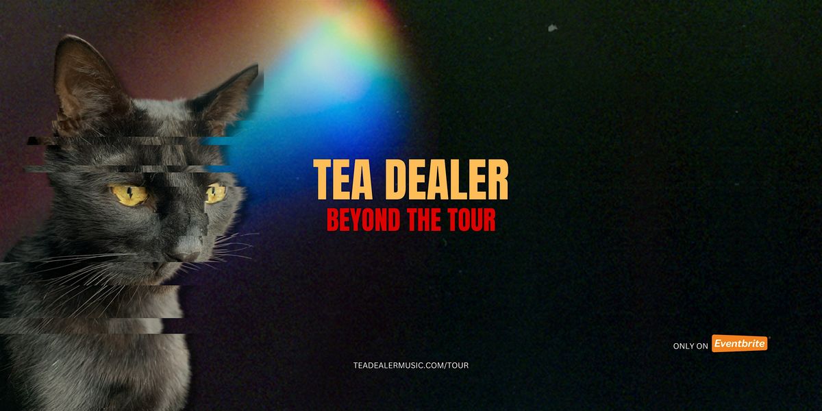 Tea Dealer : Beyond the Tour