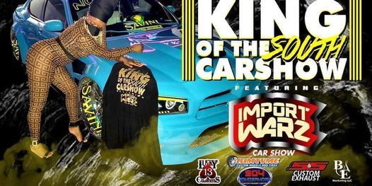9TH ANNUAL KING OF THE SOUTH FEATURING IMPORT WARZ