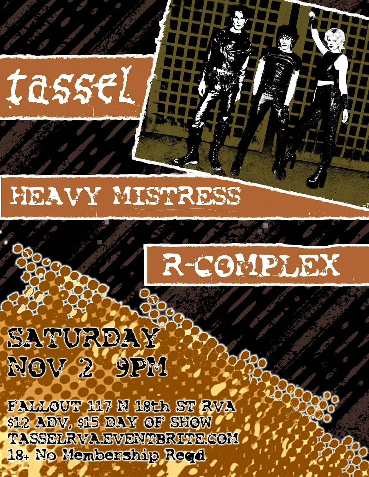 Tassel, Heavy Mistress & R-Complex