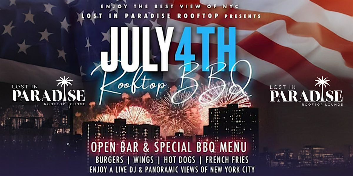 4th of July Open Bar Party at Lost in Paradise