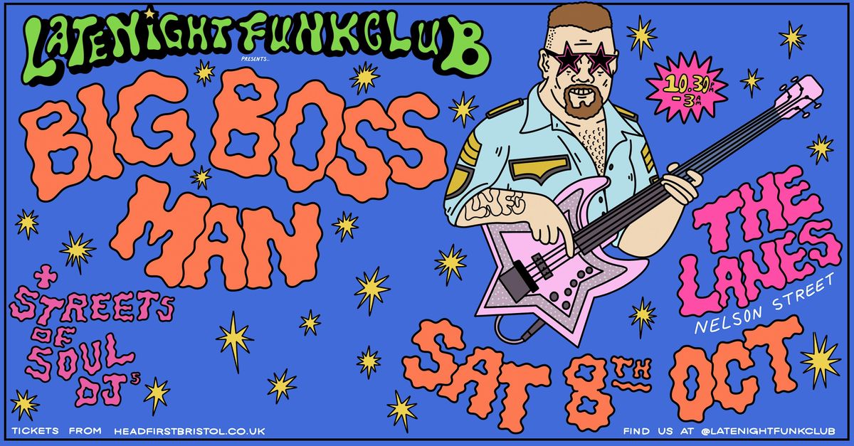 Late Night Funk Club: Big Boss Man + Streets of Soul DJs
