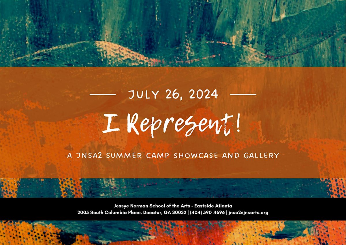 "I Represent!" Summer Camp Showcase and Gallery