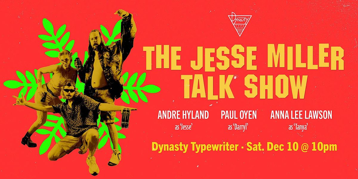 The Jesse Miller Talk Show!