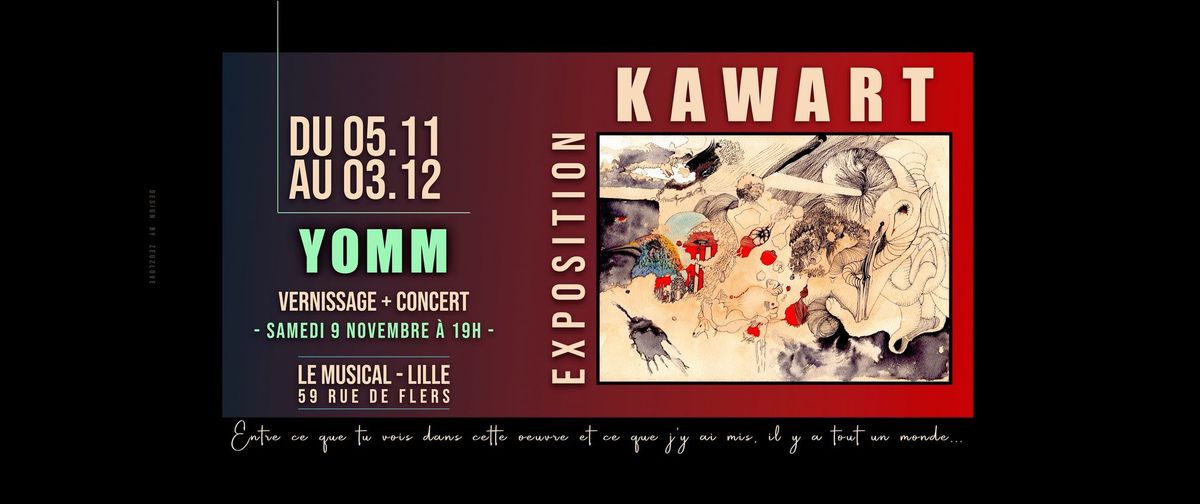 Vernissage Exposition KAWART - YOMM - Le Musical