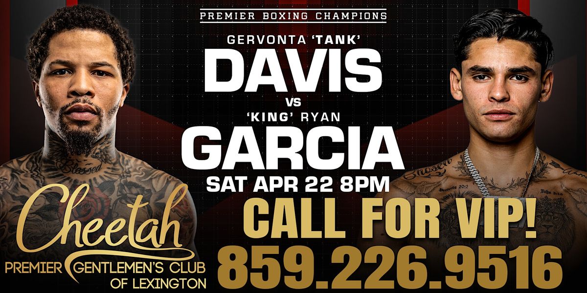 Davis vs. Garcia Boxing Match @ Cheetah of Lexington!