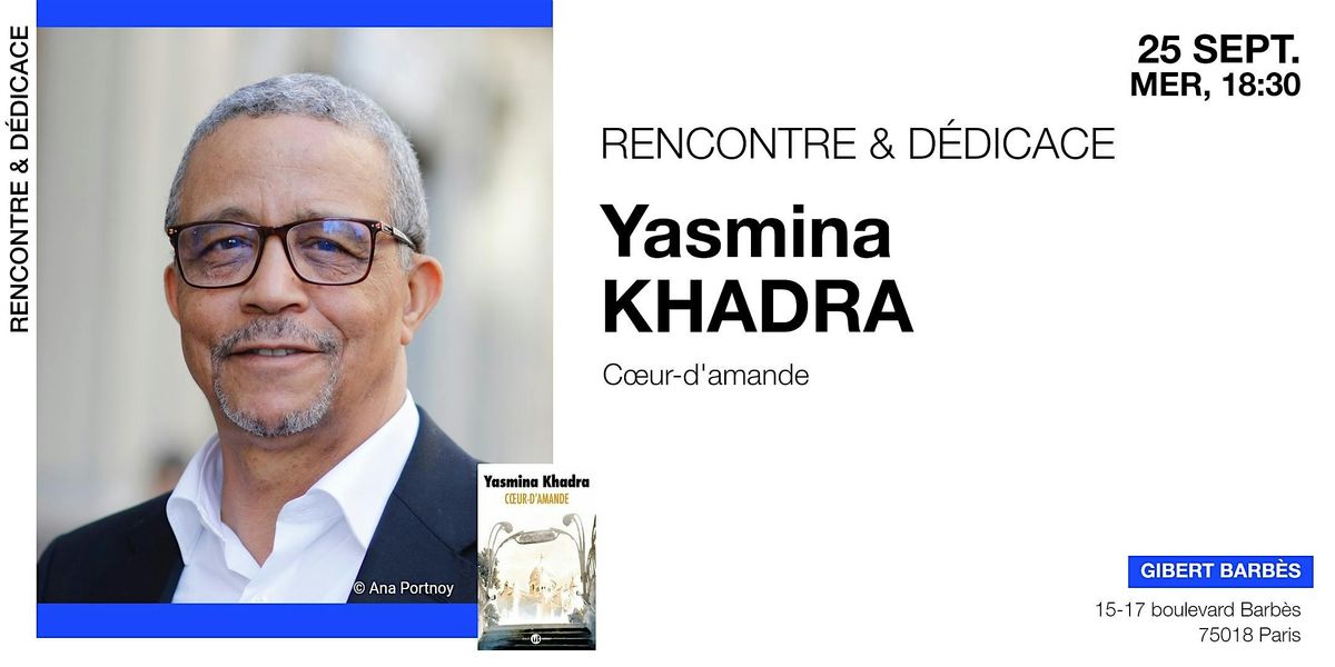 GIBERT Rencontre & d\u00e9dicace : Yasmina Khadra