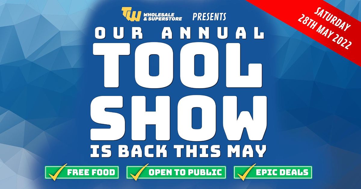 TW Tool Show - 28th May 2022