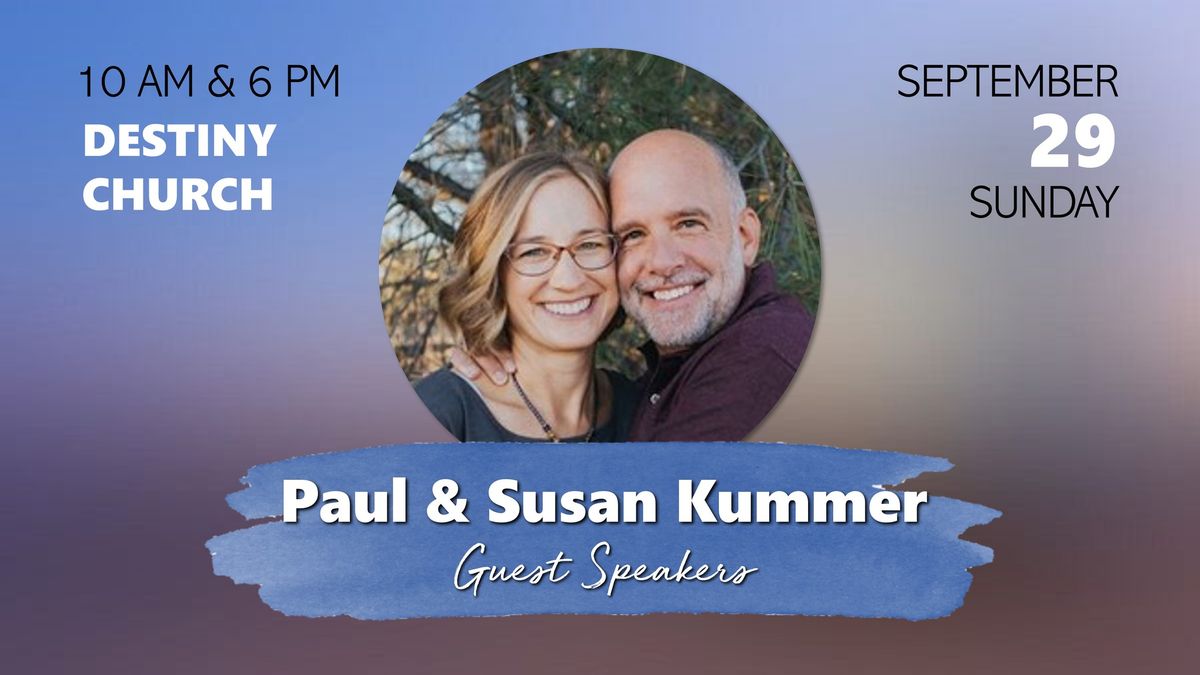 Destiny Welcomes Paul & Susan Kummer