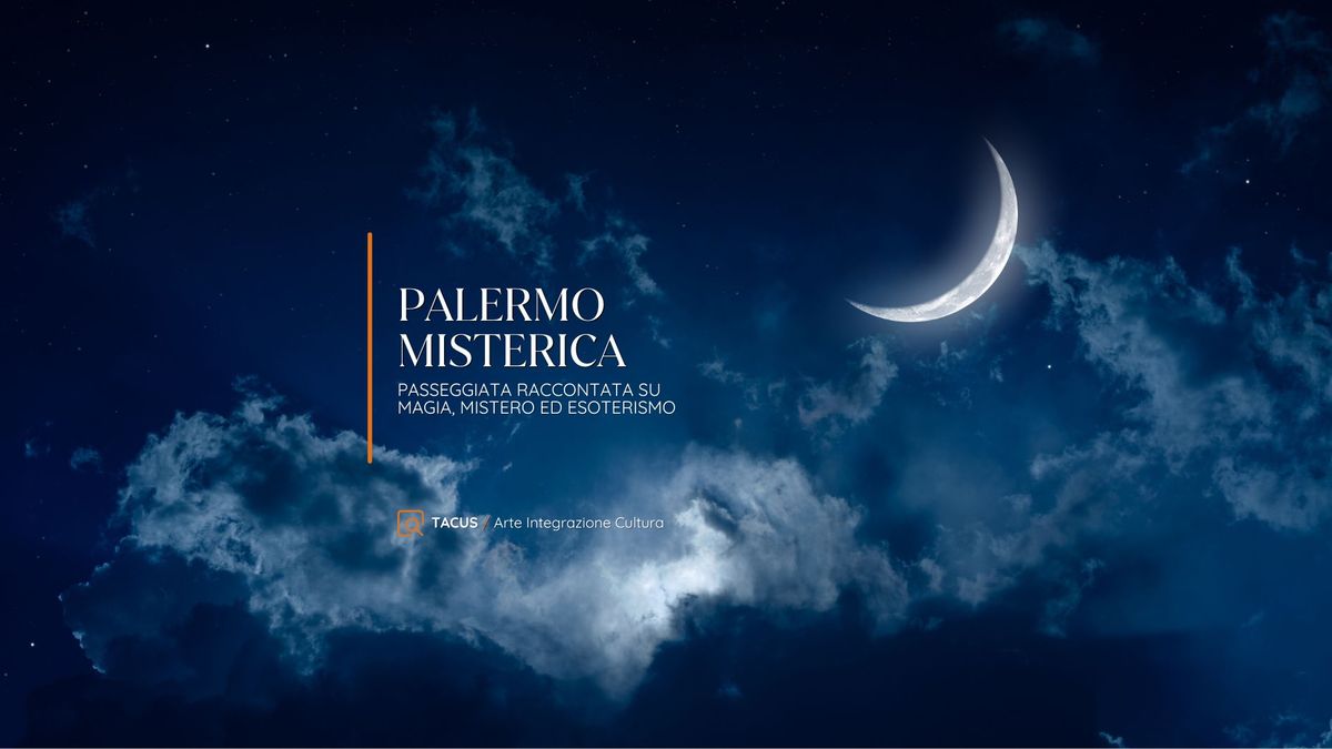 Palermo Misterica: magia, mistero ed esoterismo