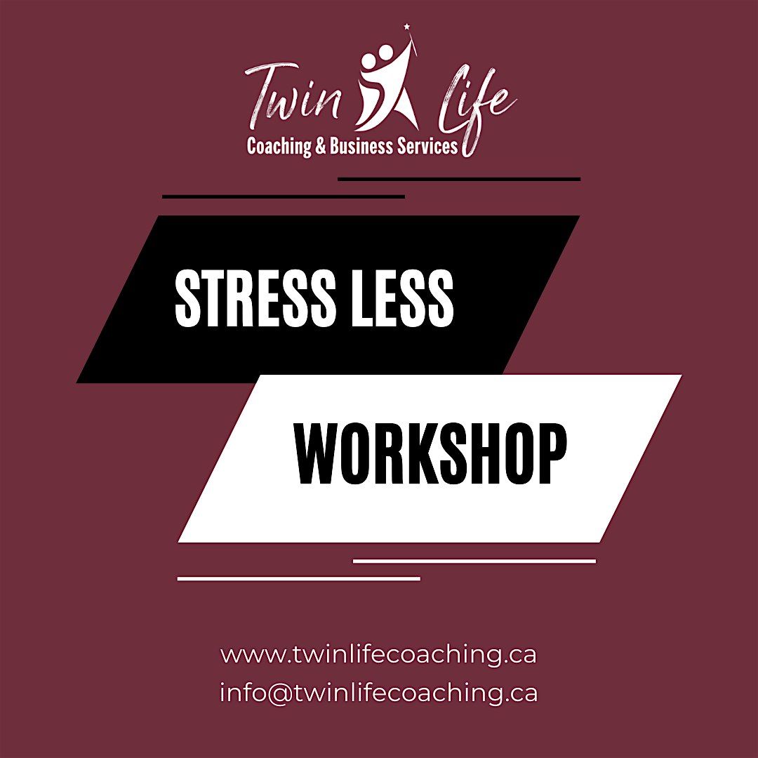 Stress Less Workshop and Discussion Group