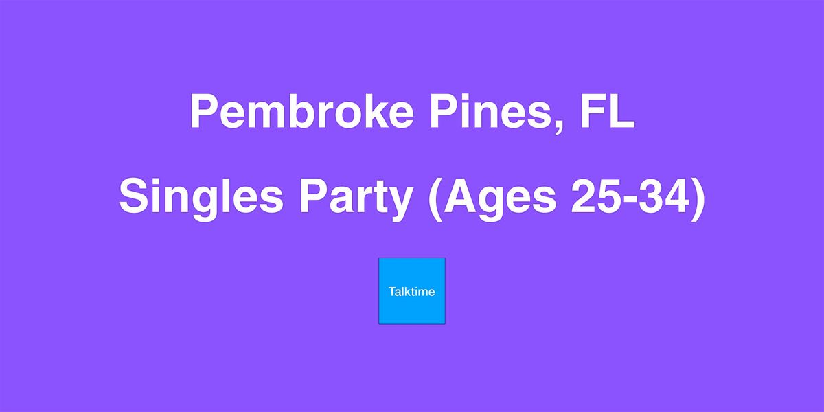 Singles Party (Ages 25-34) - Pembroke Pines