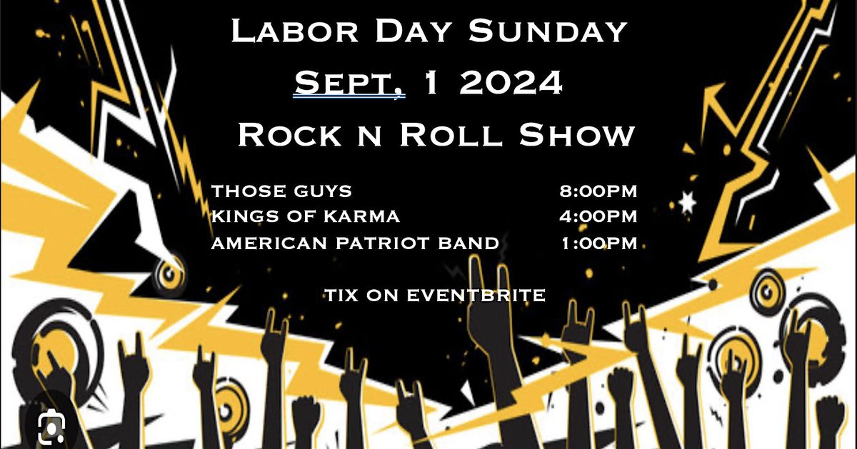 LABOR DAY SUNDAY ROCK N ROLL EVENT!