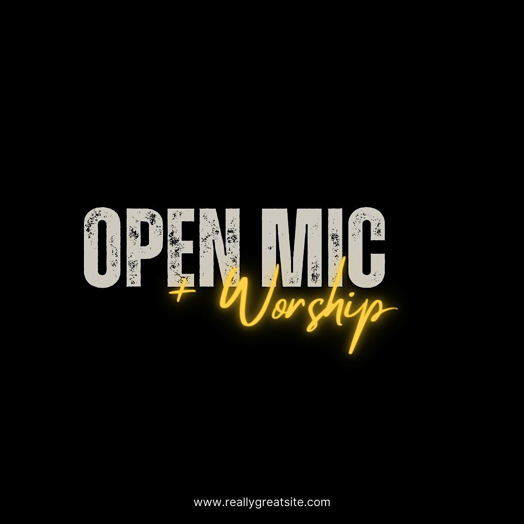 Worship + Poetry Open Mic Night