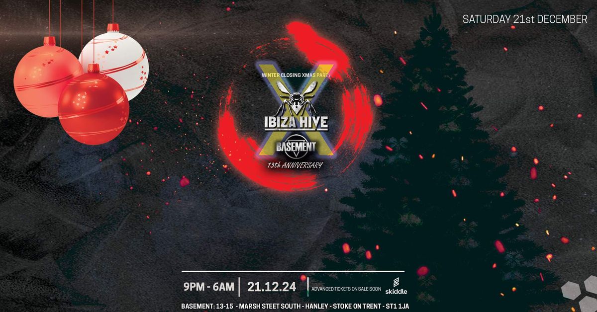 Ibiza Hive X Basements 13th Anniversary - Xmas Party