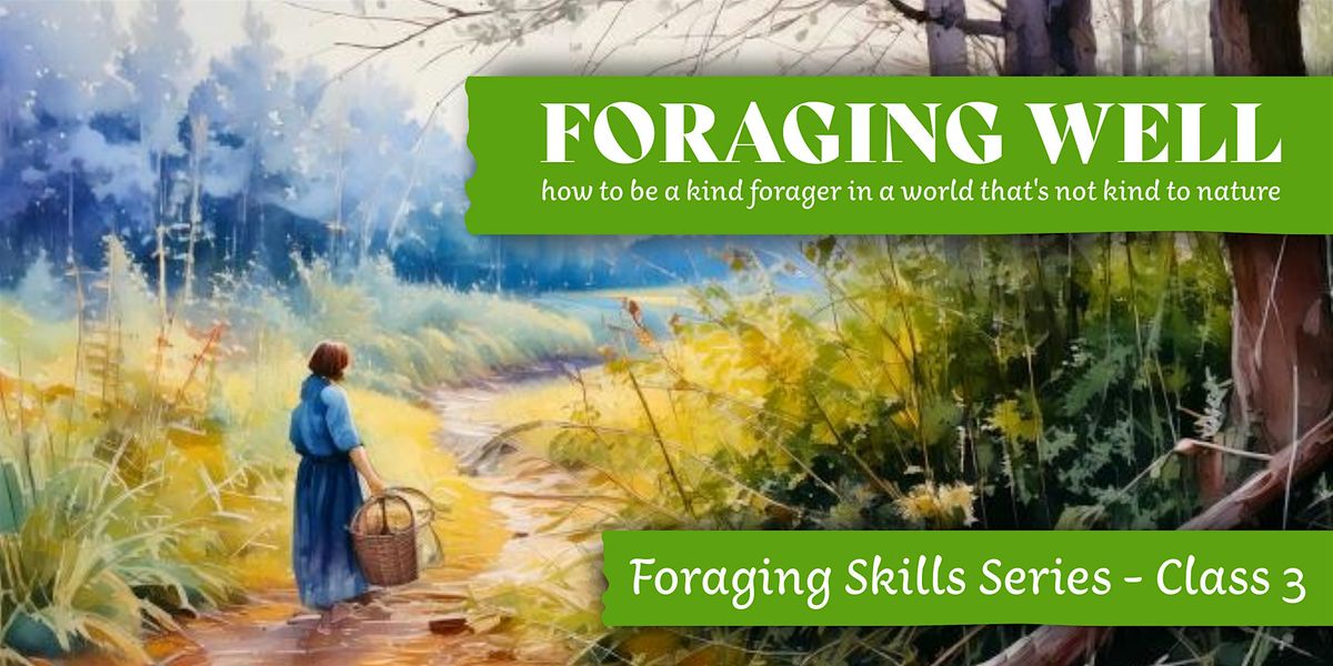 Foraging Well: How to be a kind forager