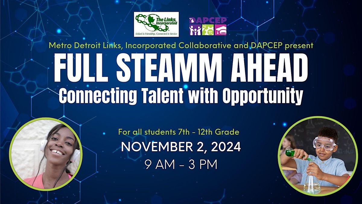 Full STEAMM Ahead: Connecting Talent with Opportunity 2024