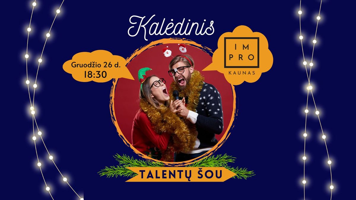 Impro Kal\u0117dos su talent\u0173 \u0161ou