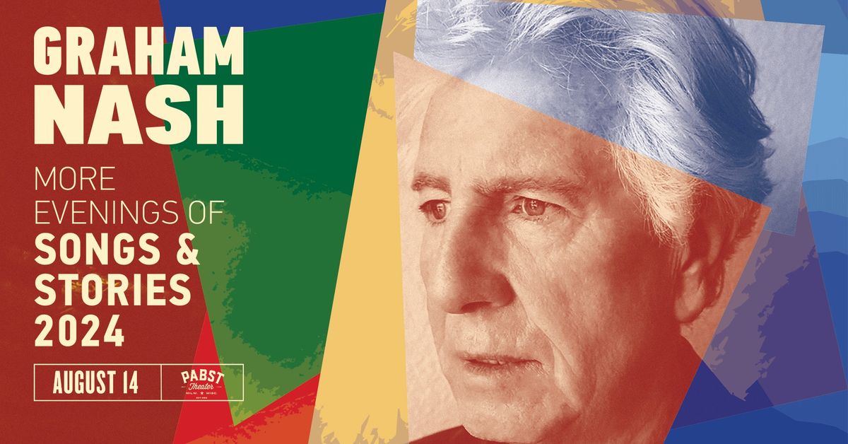 LOW TICKET ALERT: Graham Nash at Pabst Theater